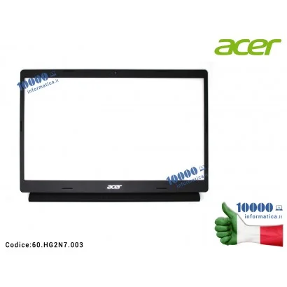 60.HG2N7.003 Cornice Display Bezel LCD ACER Aspire A315-55G copri cerniere incluso 60.HG2N7.003 60HG2N7003 EAZAU00601A