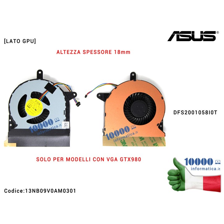 Ventola Fan GPU ASUS ROG G752 G752V G752VL G752VM G752VS G752VT G752VY [20mm] DFS2001058I0T 13NB09V0AM0301