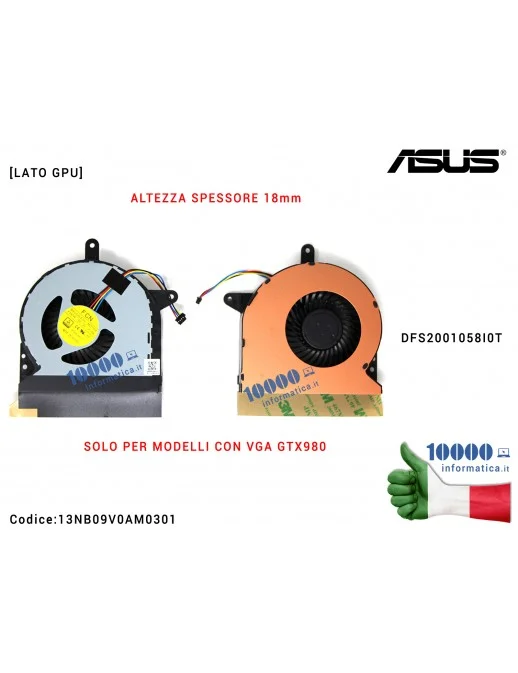 Ventola Fan GPU ASUS ROG G752 G752V G752VL G752VM G752VS G752VT G752VY [20mm] DFS2001058I0T 13NB09V0AM0301
