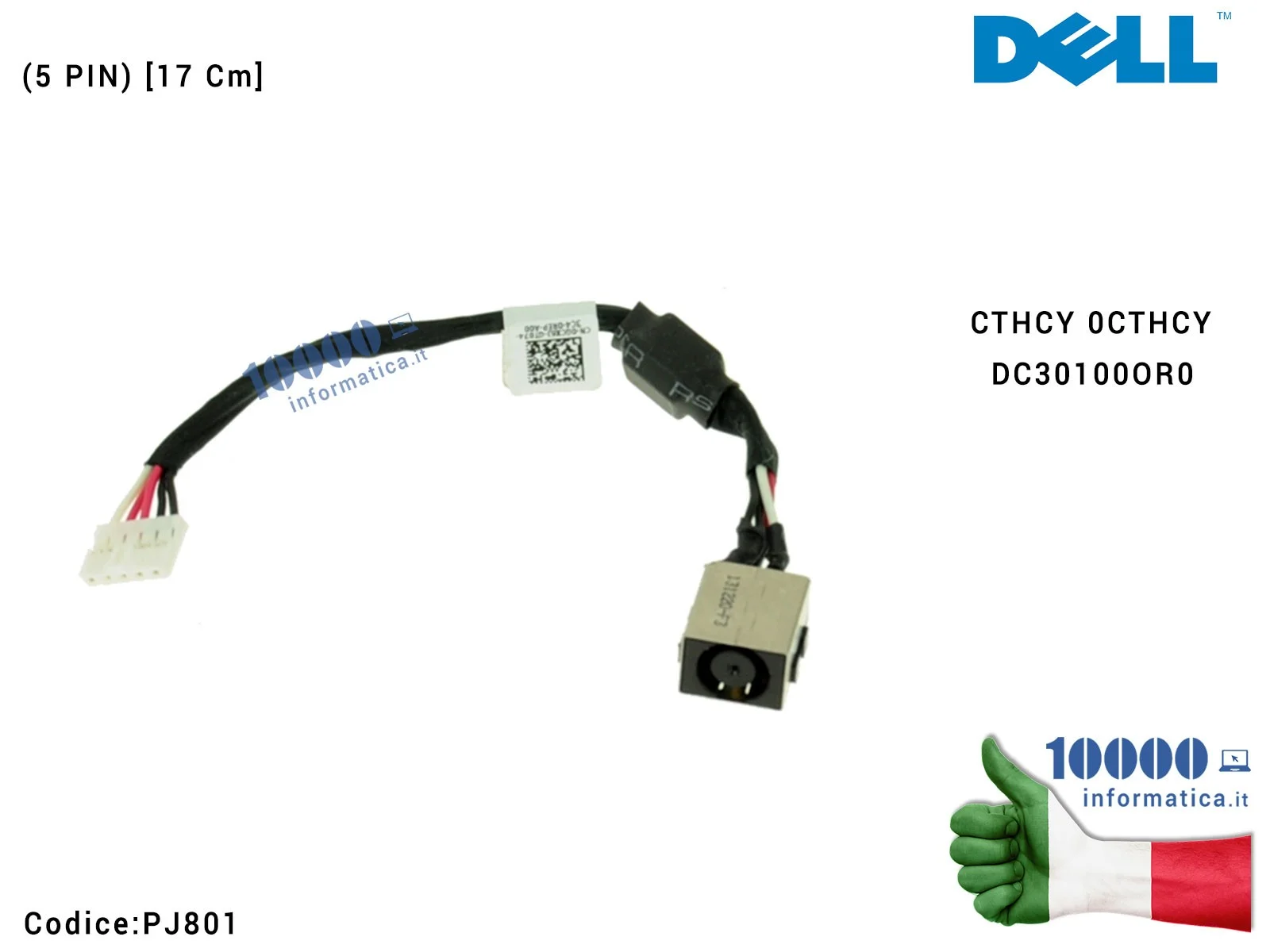 PJ801 Connettore di Alimentazione DC Power Jack PJ801 DELL Latitude E5540 (5 PIN) [17 Cm] CTHCY 0CTHCY DC30100OR0