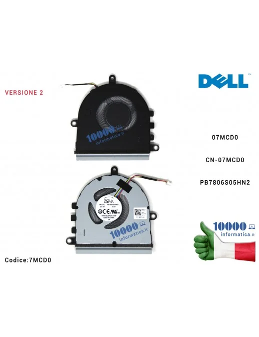 7MCD0 Ventola Fan CPU DELL Inspiron 5570 15-5575 3583 [VERS. 2] 07MCD0 CN-07MCD0 PB7806S05HN2