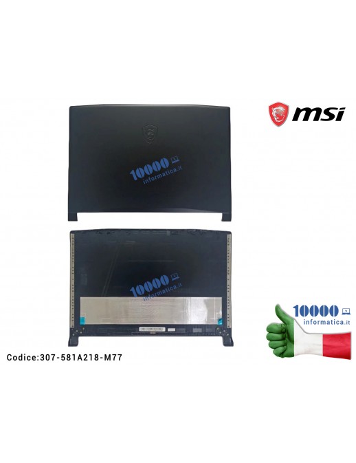 Cover Scocca Superiore LCD MSI Katana GF66 11SC 11UC 11UD (MS-1582) 307-581A218-M77 Katana GF66 12UGS (MS-1583) Sword 15 A11SC (MS-1582) WF66 11UI (MS-1582)