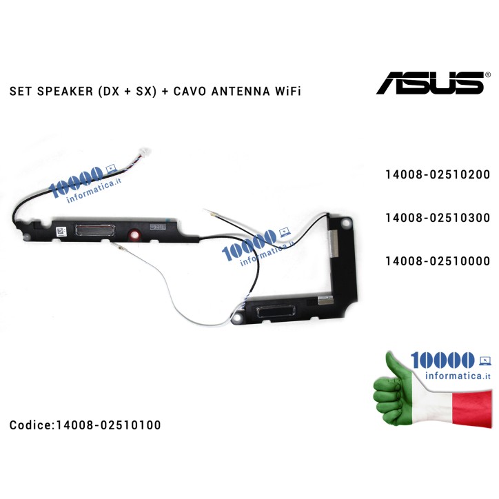 Altoparlanti Speaker ASUS VivoBook S510 X510 S510U X510U X510UN X510UQ X510UA F510 F510UA + Cavo Antenna WiFi (SET SPEAKERS R+L)
