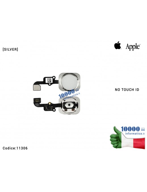Tasto Home [BIANCO-SILVER] Pulsante Centrale APPLE iPhone 6 4,7'' 6G (A1549) (A1586) (A1589) Flex Cable Ribbon Button [NO TOUCH 