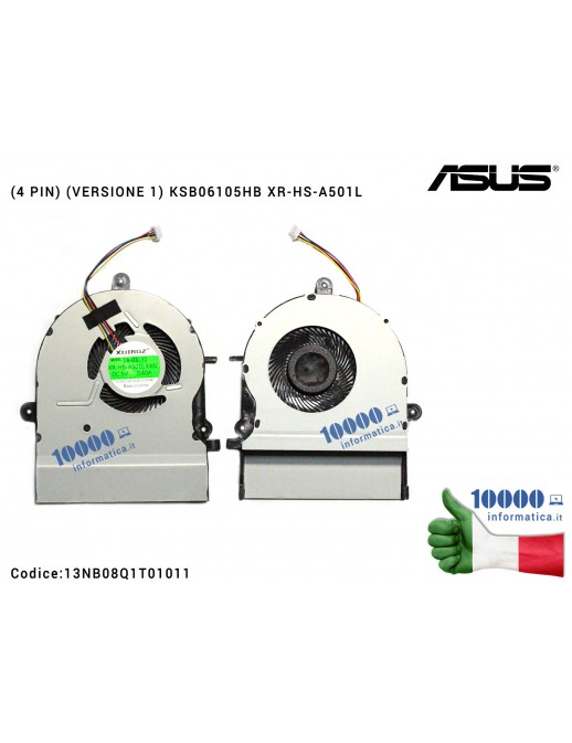Ventola di Raffreddamento Fan CPU ASUS K501 [VERSIONE 1] K501L K501LX K501U K501UW K501UX A501L V505L KSB06105HB XR-HS-A501L