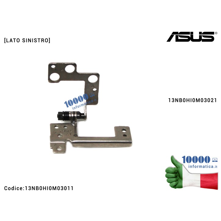 Cerniera Hinge [SX] ASUS X507 X507U X507UN X507UA X507UB F507 F507U F507UN F507UA F507UB [LATO SINISTRO] 13NB0HI0M03021