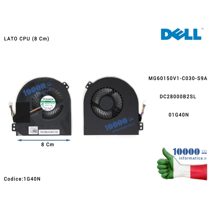 Ventola di Raffreddamento Fan CPU [8 cm] DELL Precision M4700 M4800 (LATO CPU) MG60150V1-C030-S9A DC28000B2SL 01G40N