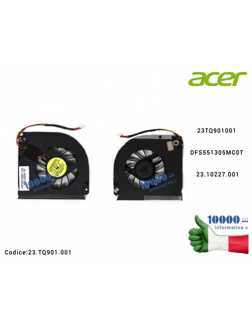 Ventola Fan CPU ACER Extensa 5230 5230E 5630 TravelMate 5230 5330 23TQ901001 DFS551305MC0T 23.10227.001