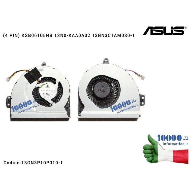 Ventola Fan CPU ASUS A43 A43S A53S X53 X53S (4 PIN) KSB06105HB BFB0705HA 13N0-KAA0A02 13GN3P10P010-1 13GN3C1AM030-1