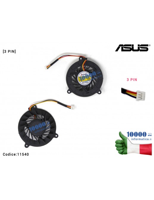 Ventola Fan CPU ASUS [3 PIN] F3J F3JC F3F F3H A8SC A8M A8J F7JC F7F GC054509VH-8A