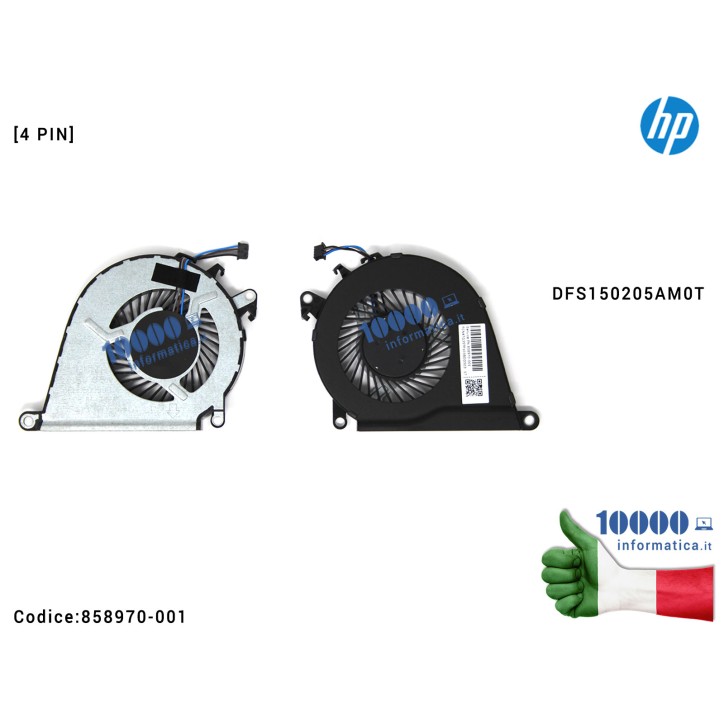 Ventola Fan CPU Hp Pavilion 15-Ax 15-Bc Series 858970-001 DFS150205AM0T Ventola Fan CPU Originale HP 15-AX 15-AX000NL 15-AX033DX 15-AX043DX 15-AX103TX 15-AX200 TPN-Q173 15-BC 15-BC013TX 15-BC015TX 15-BC011TX 15-BC024TX [4 PIN] 858970-001 DFS150205AM0T