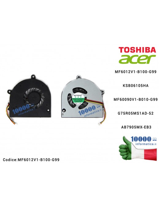 Ventola Fan CPU TOSHIBA Satellite A660 A665 C660 L675 L675D (Intel) Gateway NV53 ACER TravelMate 5740 (AMD) Aspire 5552 5741 (Ve