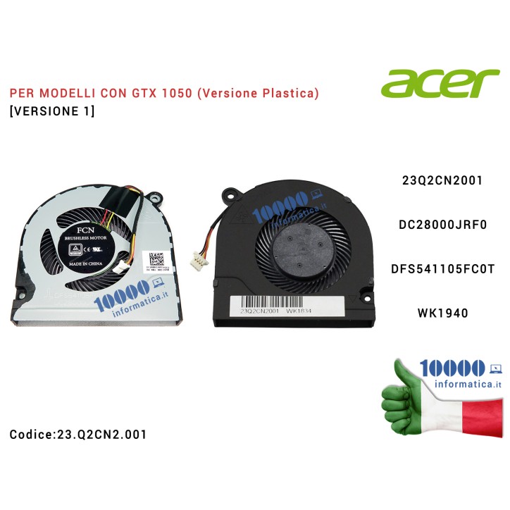 Ventola Fan CPU [Versione 1] ACER Predator G3-571 G3-572 Helios 300 PH317-51 PH317-52 PH315-51 Nitro AN515-51 AN515-52 AN515-53 (GTX 1050) DC28000JRF0