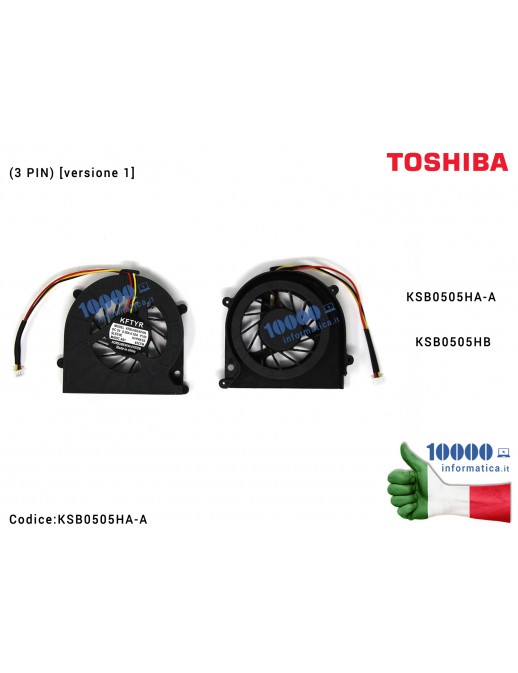 Ventola Fan TOSHIBA Satellite L630 (3 PIN) (versione 1) KSB0505HA-A KSB0505HB
