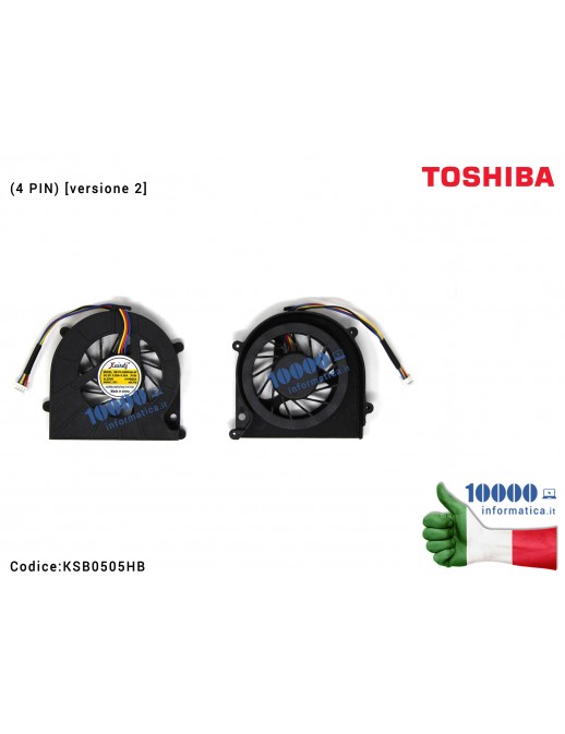 Ventola Fan TOSHIBA Satellite L630 (4 PIN) (versione 2) KSB0505HB