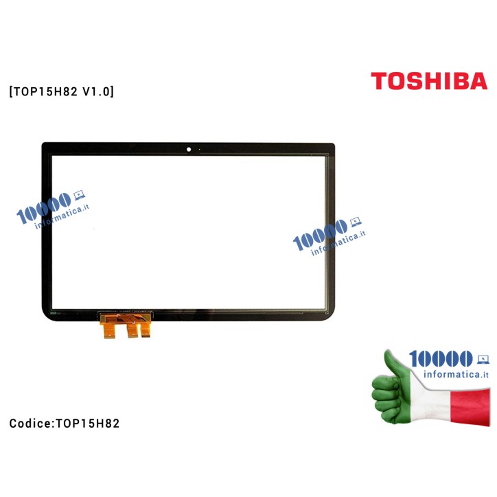 Vetro Touch Screen TOSHIBA Satellite P50T-B P55T-B C55T-B C55DT-B L55T-B C50T-B L50T-B C50-B TOP15H82 V1.0