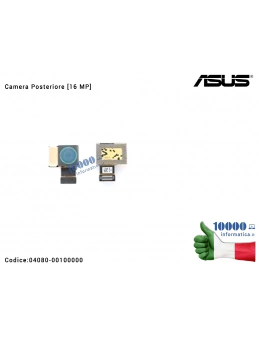 04080-00100000 Fotocamera Posteriore Rear Camera ASUS ZenFone 3 ZE520KL (Z017D) ZE552KL (Z012D) (Z012S) [16MP]