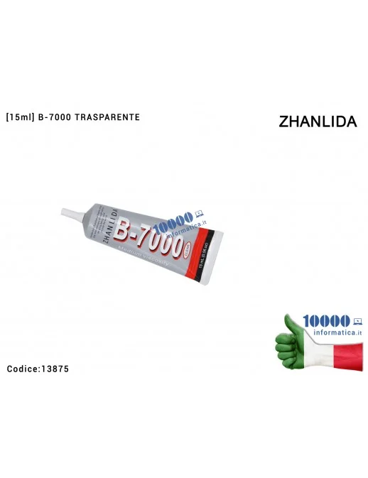 13875 Colla Multiuso ZHANLIDA B-7000 [15ml] Glue B7000 Gel Trasparente Adesivo per Riparazioni Cellulari Frame Touch Screen D...