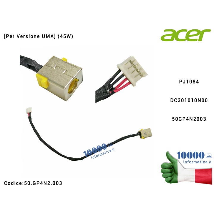 Connettore di Alimentazione DC Power Jack PJ1084 ACER Aspire A315-53 A515-51 A515-51G [UMA] (45W) DC301010N00 50.GP4N2.003 50GP4N2003