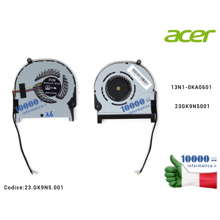 Ventola Fan CPU ACER Spin 3 SP315-51 (N16P9) 13N1-0KA0601 23GK9N5001 23.GK9N5.001