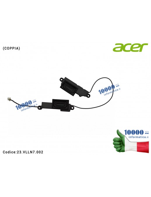 Altoparlante Speaker Audio (COPPIA) ACER TravelMate P214-53 P215-53G P215-52G P215-52 P215-41 P215-53 TMP214-53 TMP215-53G TMP215-52G TMP215-52 TMP215-41-G2 TMP215-41-G3 TMP215-41 TMP215-53 P50-52 [R/L] 23.VLLN7.002 23VLLN7002 Altoparlante Altoparlanti
