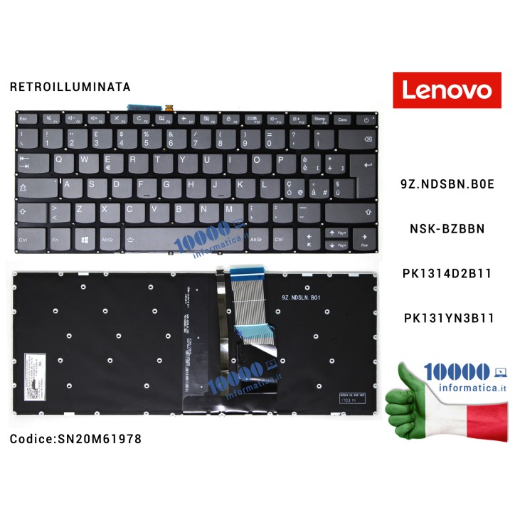 Tastiera Italiana Retroilluminata LENOVO IdeaPad 320-14ISK 320S-14IKB 320S-14IKBR [GRIGIO] (SENZA FRAME) 9Z.NDSBN.B0E SN20M61978 NSK-BZBBN PK1314D2B11 PK131YN3B11