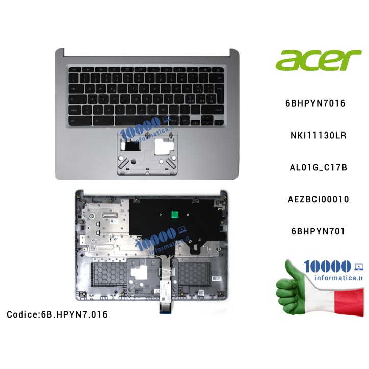 Tastiera Italiana Completa di Top Case Superiore ACER Chromebook CB314-1HT (SILVER) 6BHPYN7016 NKI11130LR AL01G_C17BAEZBCI00010 