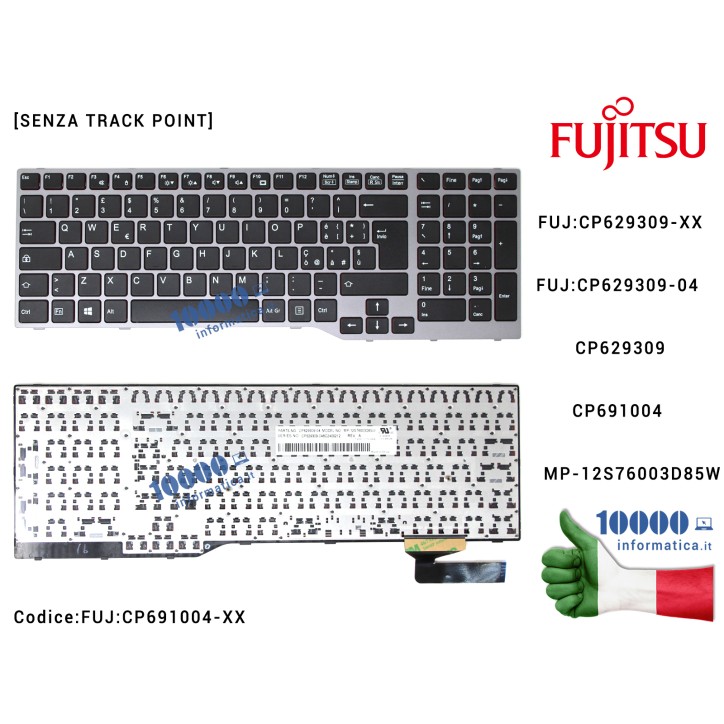 Tastiera Italiana FUJITSU LifeBook E557 E753 E754 E756 E554 E556 [SENZA TRACK POINT] FUJ:CP629309-XX FUJ:CP629309-04 CP629309-04