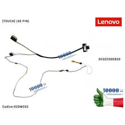 02DM332 Cavo Flat LCD LENOVO [TOUCH SCREEN] ThinkPad L490 (20Q5) (20Q6) FL490 EDP TP (40 PIN) DC02C00EB20 02DM332 FRU02DM332