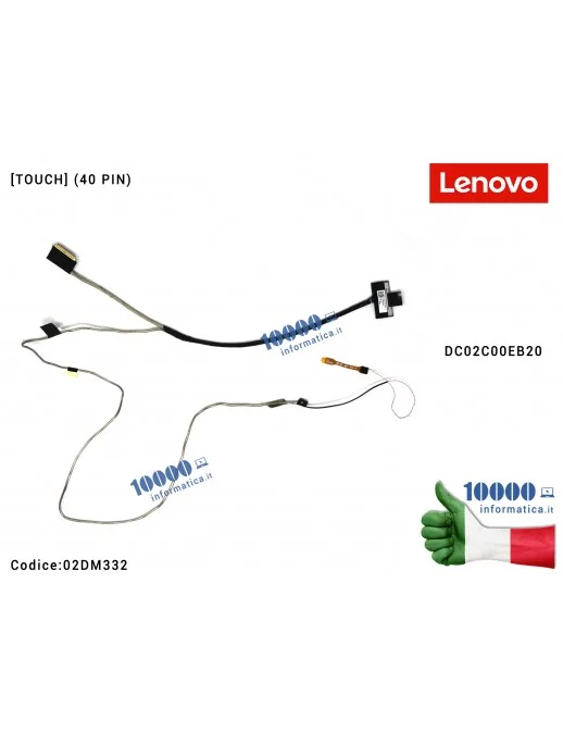 02DM332 Cavo Flat LCD LENOVO [TOUCH SCREEN] ThinkPad L490 (20Q5) (20Q6) FL490 EDP TP (40 PIN) DC02C00EB20 02DM332 FRU02DM332