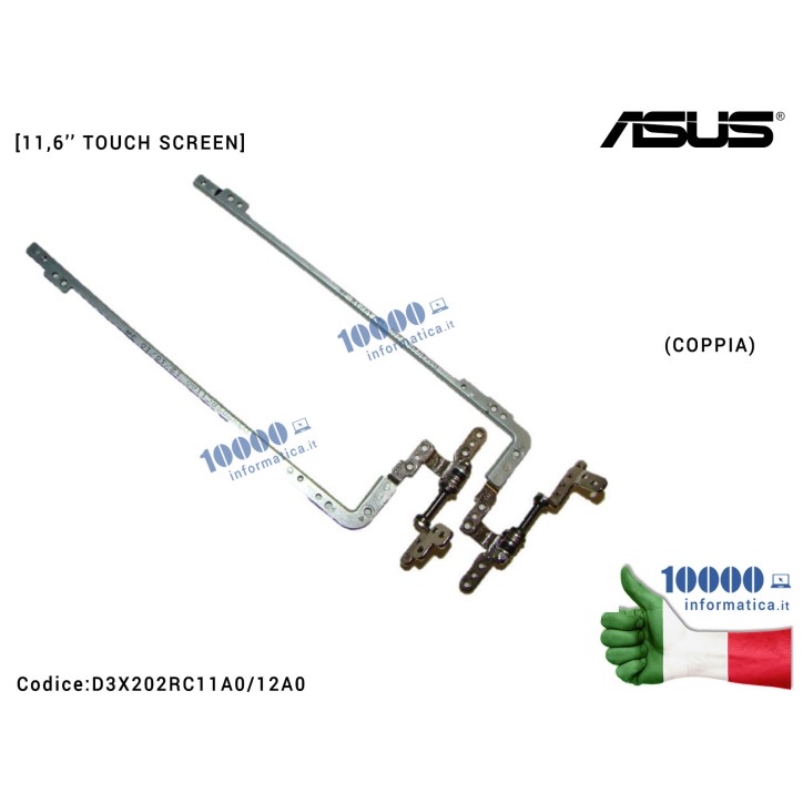 Cerniere Hinges [COPPIA] [TOUCH] ASUS S200E X202E X201E F202E S200 Q200E (11,6'' TOUCH SCREEN) [COPPIA] D3X202RC11A0 D3X202RC12A0