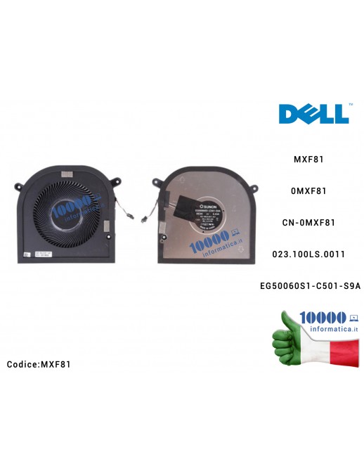 Ventola Fan GPU DELL XPS 17 9700 9710 9720 Precision 5750 5760 5770 MXF81 0MXF81 CN-0MXF81 023.100LS.0011 EG50060S1-C501-S9A