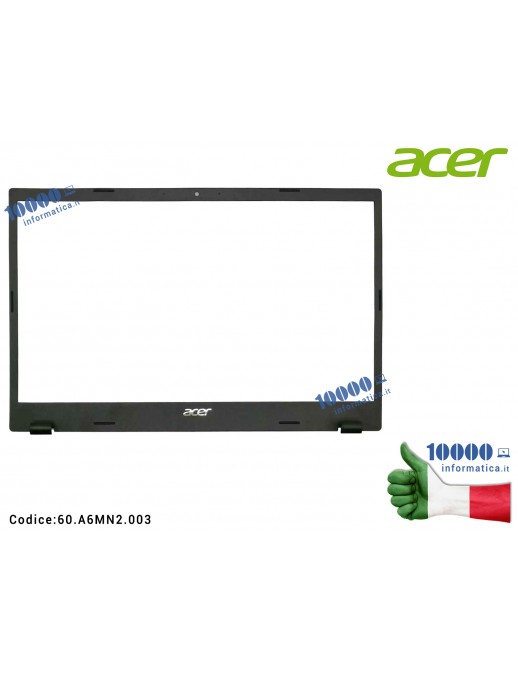 Cornice Display Bezel LCD ACER [SINGOLA CAMERA] Aspire A115-32 A315-35 A315-58 A315-58G Extensa EX215-32 EX215-54 EX215-54G 60A6MN2003 60.A6MN2.003