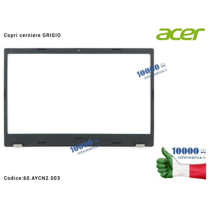 Cornice Display Bezel LCD ACER Aspire Vero AV15-51 AV15-52 (N20C5) [GRIGIO] 60.AYCN2.003 60AYCN2003