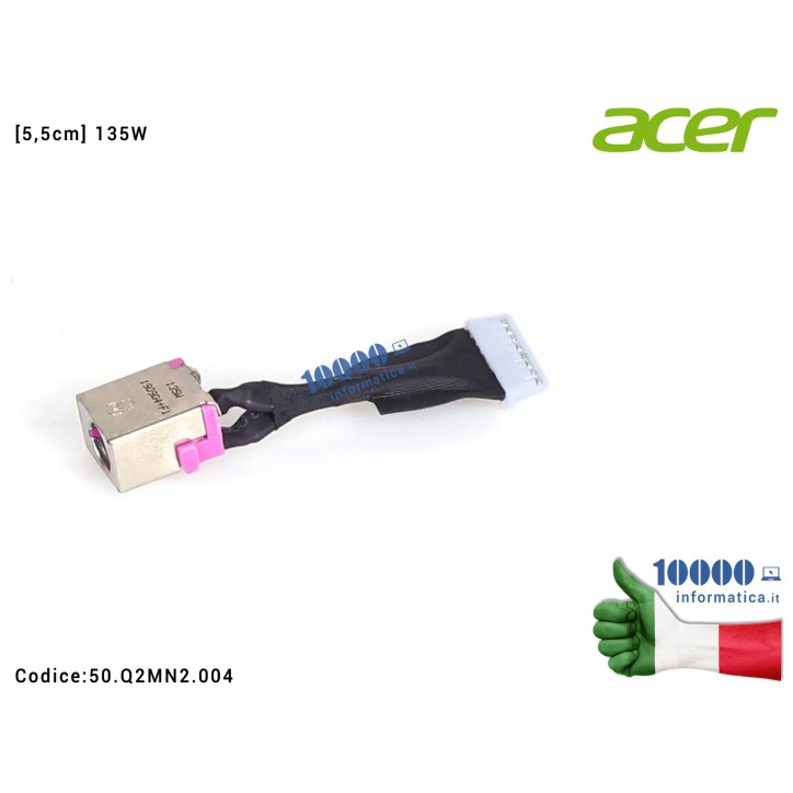 Connettore DC Power Jack PJ1088 [5,5cm] ACER Predator Helios 300 PH317-51 PH317-52 [135W] 50.Q2MN2.004 50Q2MN2004