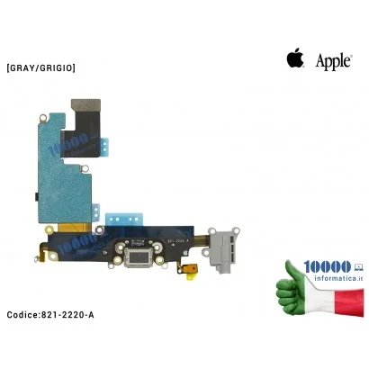 821-2220-A/G Connettore di Ricarica Lightning APPLE iPhone 6+ Plus [GRIGIO - GRAY] (A1522) (A1524) (A1593)  821-2220-A Dock C...
