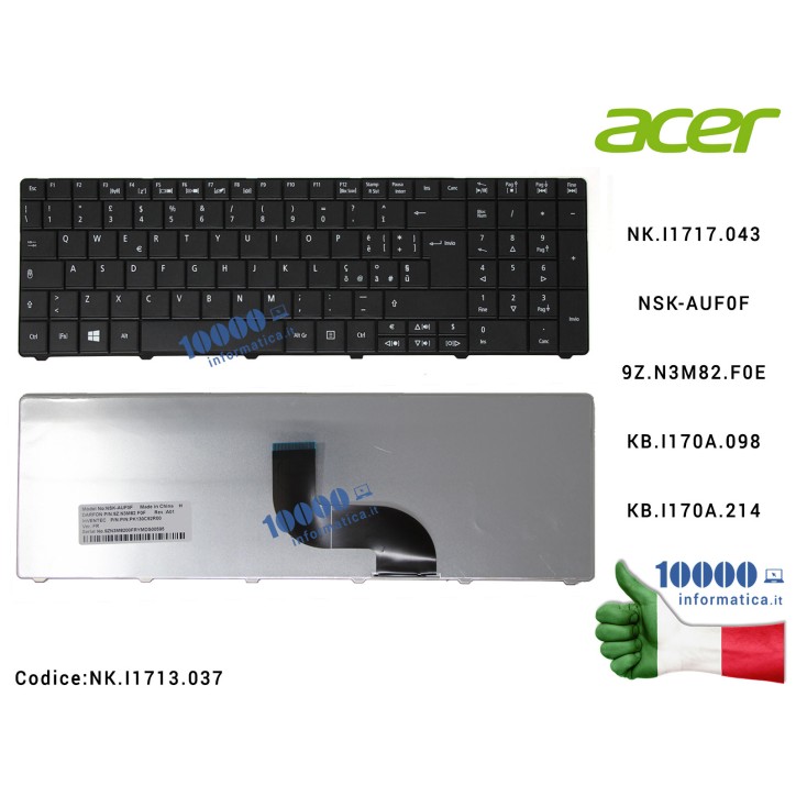 Tastiera Italiana ACER Aspire E1-521 E1-531 E1-531G E1-571 E1-571G Travelmate P253 P453 (NERA) NK.I1717.043 MP-09G36I0-6981WNSK-AUF0E 0KN0-YX1IT13 9Z.N3M82.F0EPK130C92R00 PK130PI2B13
