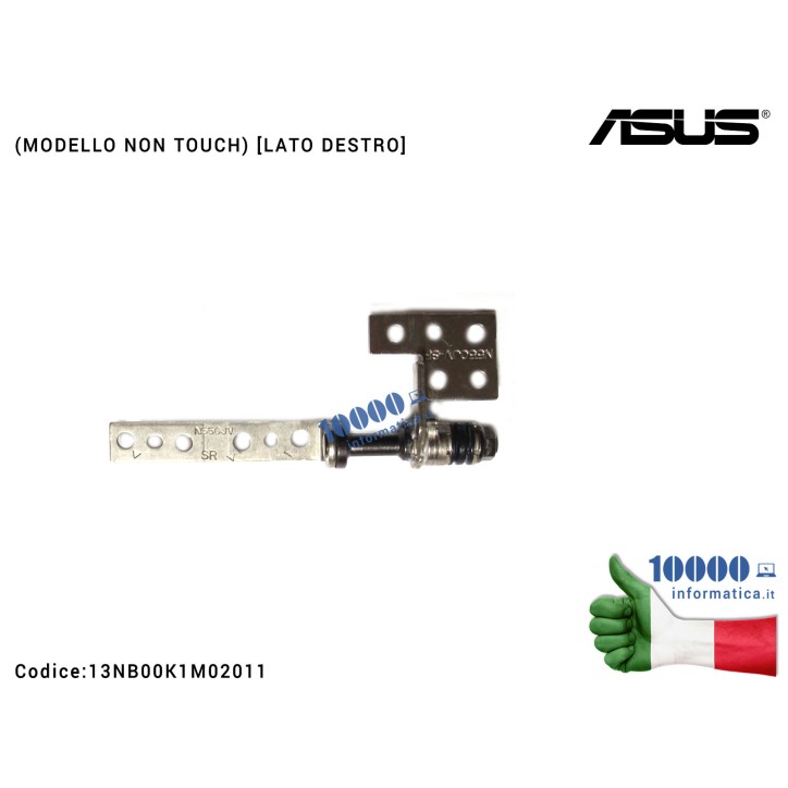 Cerniera Hinge [DX] ASUS G550 G551 N550 N550JA N550JV N550LF N550JK N550JX N551 (MODELLO NON TOUCH) [LATO DESTRO] 13NB00K1M02011
