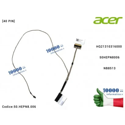 50.HEPN8.006 Cavo Flat LCD ACER Aspire A514-52 A514-52G A514-52K A514-52KG A514-53 A514-53G Swift S40-51 N19H2 (40 PIN) HQ213...