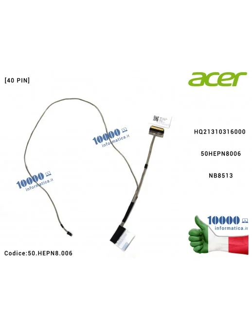 50.HEPN8.006 Cavo Flat LCD ACER Aspire A514-52 A514-52G A514-52K A514-52KG A514-53 A514-53G Swift S40-51 N19H2 (40 PIN) HQ213...