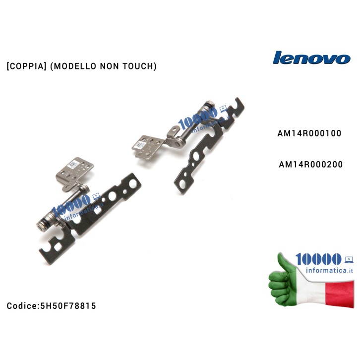 Cerniere Hinges LENOVO Y50 Y50-70 Y50-80 Y50-70AT [COPPIA] (MODELLO NON TOUCH) 5H50F78815 AM14R000100 AM14R000200 Cerniera Hinge