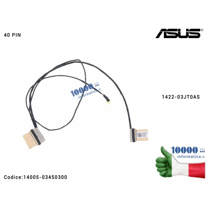 Cavo Flat LCD ASUS [40 PIN] VivoBook X513 X513E X513EP X513EQ X513IA X513UA S513 S513EA S513UA M513EQ F513 F513EA F513EP F513EQ 1422-03JT0AS 14005-03450300