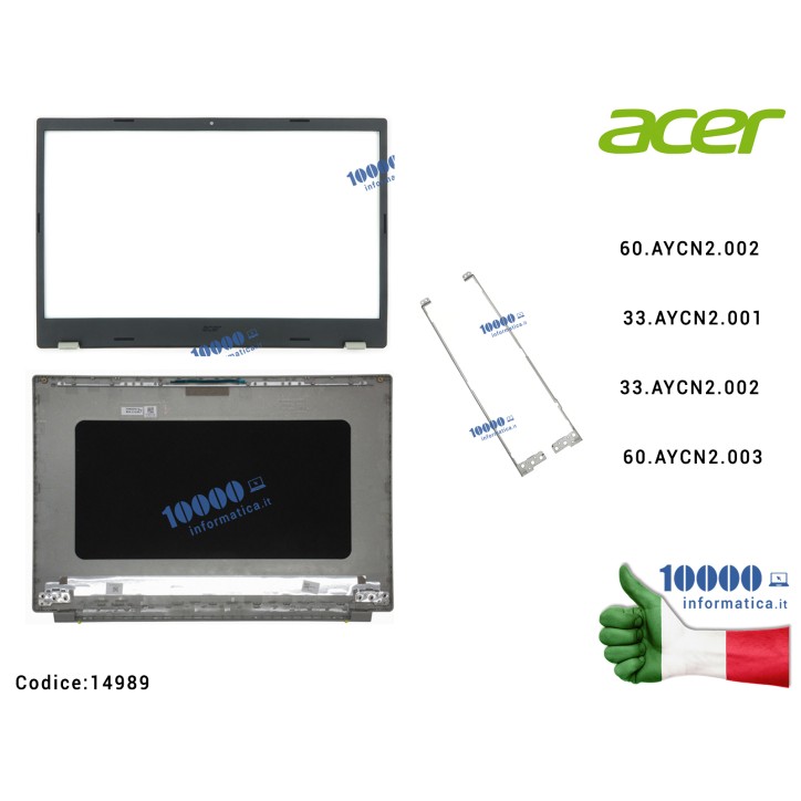 Kit Cover + Staffe Brackets + Cornice LCD ACER Aspire Vero AV15-51 AV15-52 (N20C5) [GRIGIO] 60.AYCN2.002 60AYCN2002 33.AYCN2.001 33.AYCN2.002 60.AYCN2.003 60AYCN2003