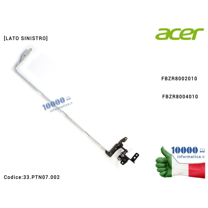 Cerniera [SX] Hinge ACER Aspire 5745 5553 5553G 5745G 5745Z [LATO SINISTRO] FBZR8002010 FBZR8004010 33PTN07002