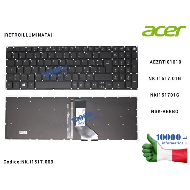 Tastiera Italiana ACER Aspire E5-522 E5-532 E5-573 E5-752 E5-575 E5-722 E5-772 ES1-572 [RETROILLUMINATA] [FRAME ESCLUSO] NK.I151