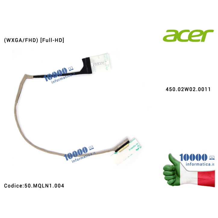 Cavo Flat LCD ACER VN7-591G VN7-791G VN7-591 VN7-791 (Full-HD) (30 PIN) 450.02W02.0011 50.MQSN1.007 450.02G01.0011 450.02G01.0001 450.02G01.001 50MQSN1007