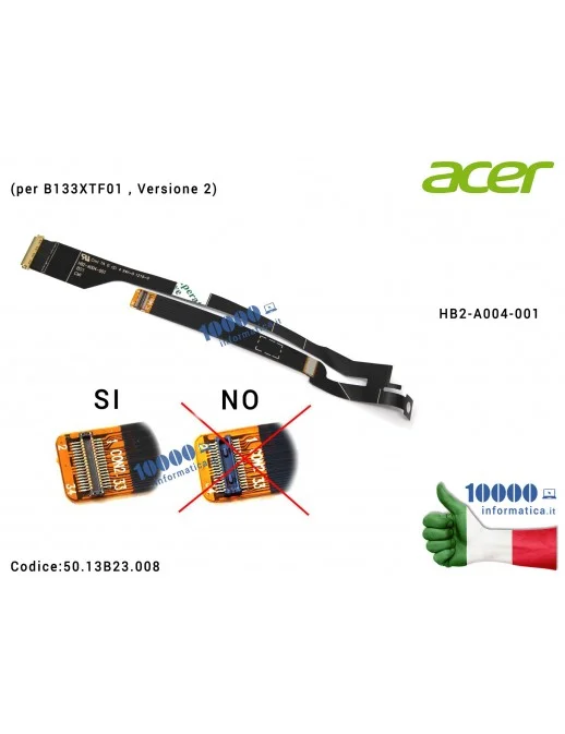 50.13B23.008 Cavo Flat LCD ACER UltraBook S3 S3-391 S3-951 (per B133XTF01 , Versione 2) HB2-A004-001