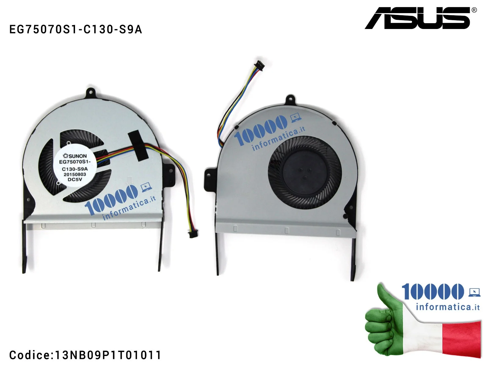 13NB09P1T01011 Ventola di Raffreddamento Fan CPU ASUS VivoBook Pro N552 N552V N552VW N552VX EG75070S1-C130-S9A 13NB09P1T01011 Ventola di Raffreddamento Fan CPU ASUS VivoBook Pro N552 N552V N552VW N552VX EG75070S1-C130-S9A