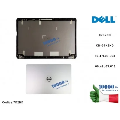 Cover LCD DELL Inspiron 15 7537 (P36F) (SILVER) [Versione TOUCH] 07K2ND CN-07K2ND 50.47L03.003 60.47L03.012
