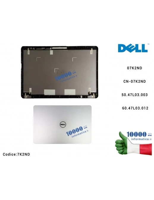 7K2ND Cover LCD DELL Inspiron 15 7537 (P36F) (SILVER) [Versione TOUCH] 07K2ND CN-07K2ND 50.47L03.003 60.47L03.012